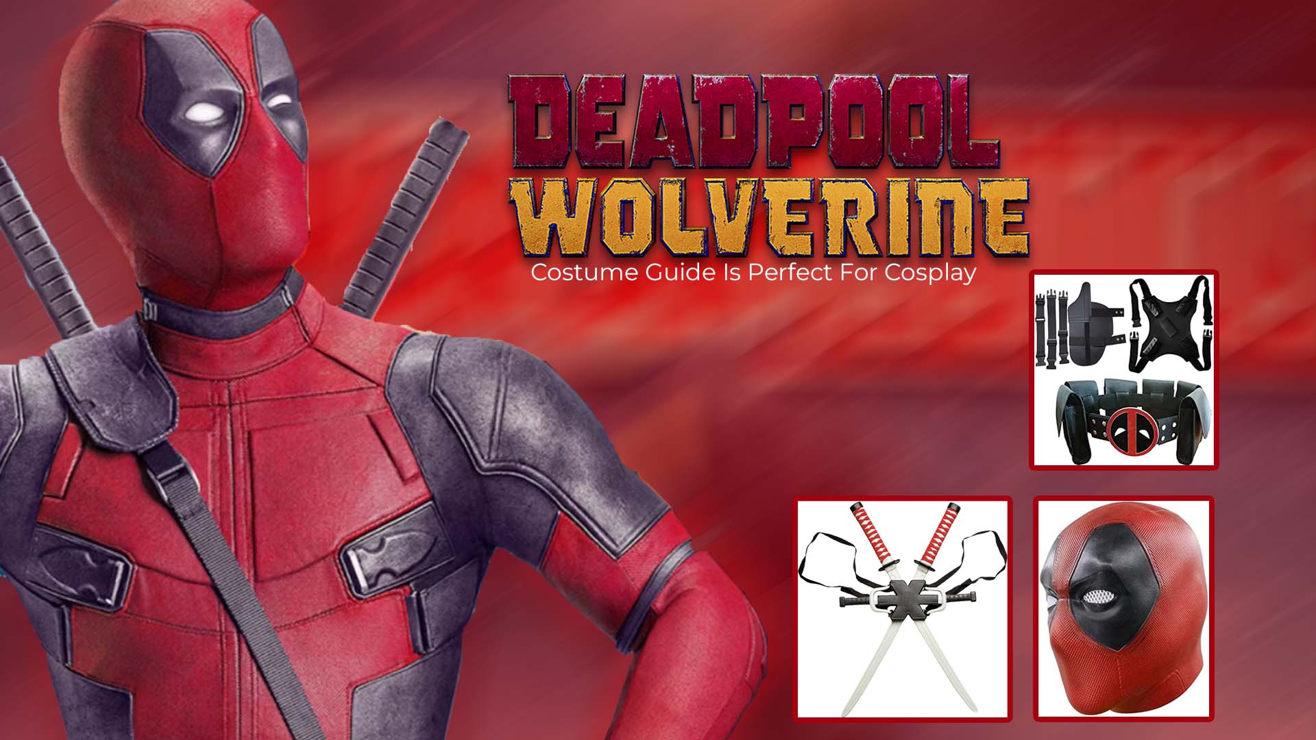 Read more about the article This Deadpool & Wolverine Costume Guide Is Immaculate For Cosplay Illusions